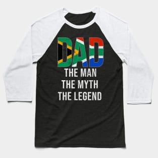 South African Dad The Man The Myth The Legend - Gift for South African Dad With Roots From South African Baseball T-Shirt